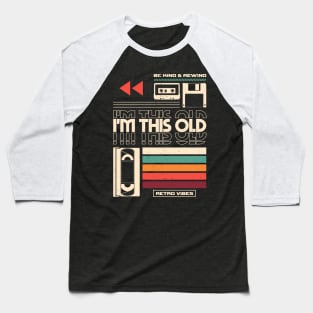 Im This Old V2 Baseball T-Shirt